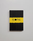 Icons: Magnets of Meaning Edited by Aaron Betsky, Steven Flusty, Chee Pearlman & David E. Nye hardcover book