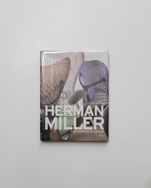 Herman Miller: The Purpose of Design by John R. Berry hardcover book