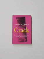 Crack: Rock Cocaine, Street Capitalism, and the Decade of Greed by David Farber paperback book