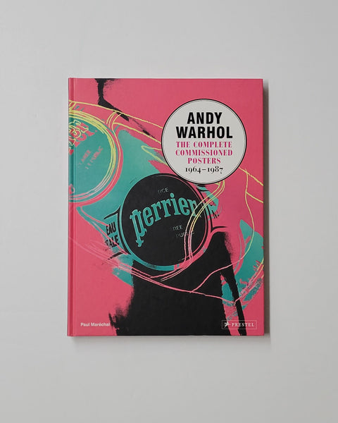 Andy Warhol: The Complete Commissioned Posters, 1964-1987 by Paul Marechal hardcover book