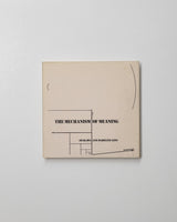 The Mechanism of Meaning by Arakawa and Madeline Gins hardcover book