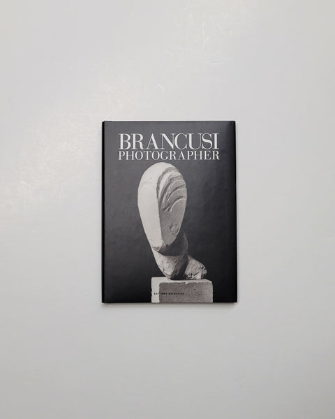 Constantin Brancusi Photographer by Elizabeth A. Brown hardcover book 