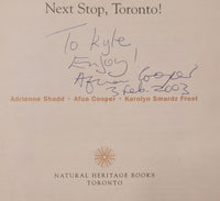 The Underground Railroad: Next Stop, Toronto! by Adrienne Shadd, Afua Cooper & Karolyn Smardz Frost Signed paperback book