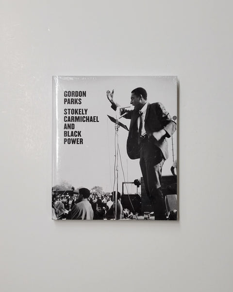Gordon Parks: Stokely Carmichael and Black Power by Lisa Volpe & Cedric Johnson hardcover book