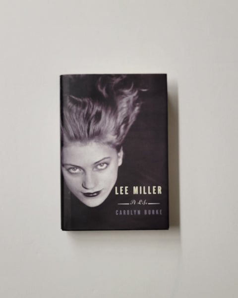 Lee Miller: A Life By Carolyn Burke hardcover book