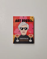 Art Boozel: Cocktails Inspired by Modern & Contemporary Artists by Jennifer Croll & Kelly Shami hardcover book