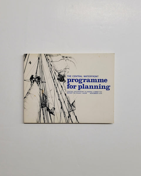 The Central Waterfront Programme for Planning Central Waterfront Planning Committee Report on Phase I Work 1974 paperback book