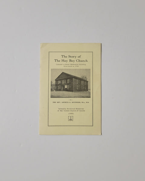 The Story of The Hay Bay Church by The Rev. Arthur G. Reynolds paperback pamphlet
