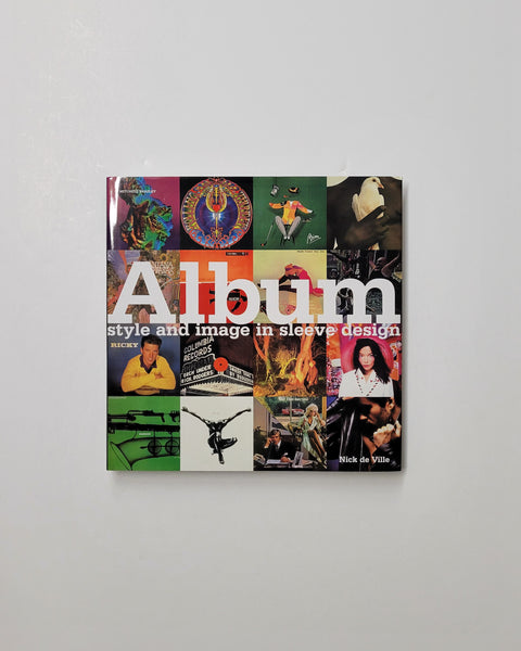 Album: Style and Image in Sleeve Design by Nick de Ville hardcover book