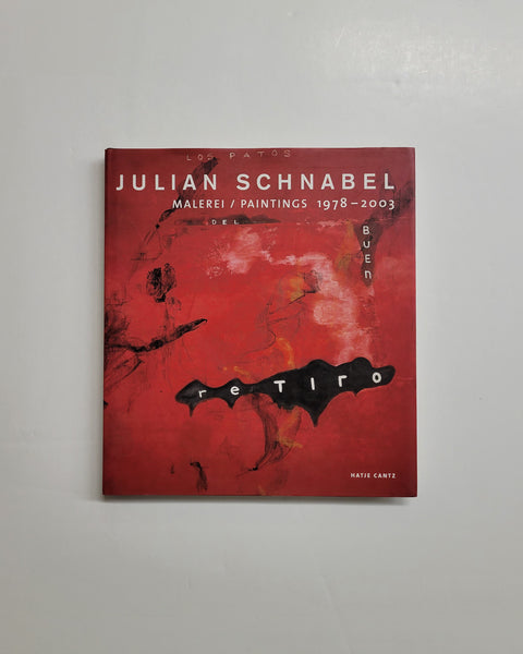 Julian Schnabel: Malerei / Paintings 1978-2003 by Max Hollein, Maria De Corral, Robert Fleck, Ingrid Pfeiffer & Kevin Power hardcover book