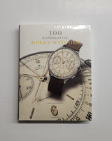 100 Superlative Rolex Watches by John Goldberger & Giampiero Negretti hardcover book with slipcase