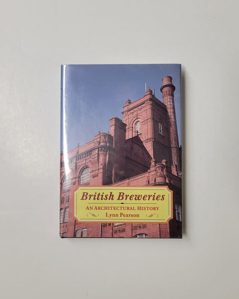 British Breweries: An Architectural History by Lynn Pearson hardcover book